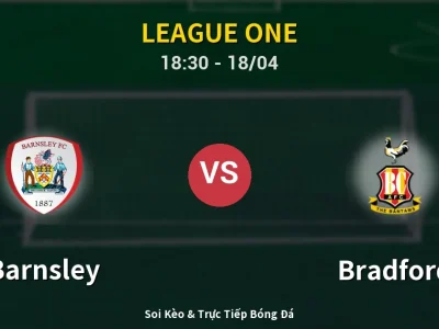Soi Kèo Barnsley vs Bradford – 18:30 18/04 | Nhận Định, Dự Đoán Tỷ Số