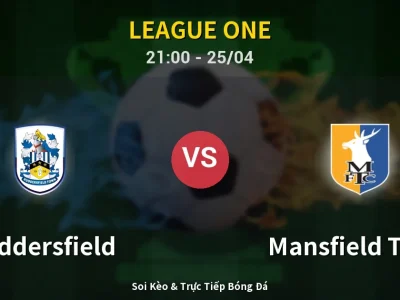Soi Kèo Huddersfield vs Mansfield Town – 21:00 25/04 | Nhận Định, Dự Đoán Tỷ Số