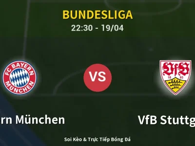 Soi Kèo Bayern München vs VfB Stuttgart – 22:30 19/04 | Nhận Định, Dự Đoán Tỷ Số