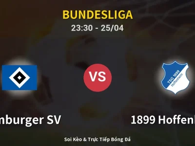 Soi Kèo Hamburger SV vs 1899 Hoffenheim – 23:30 25/04 | Nhận Định, Dự Đoán Tỷ Số