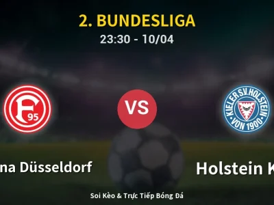 Soi Kèo Fortuna Düsseldorf vs Holstein Kiel – 23:30 10/04 | Nhận Định, Dự Đoán Tỷ Số