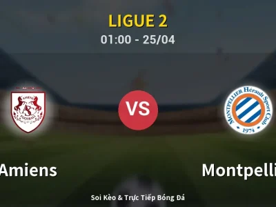 🔴 Trực Tiếp: Amiens 0-1 Montpellier – Link Xem Ligue 2 (Full HD)
