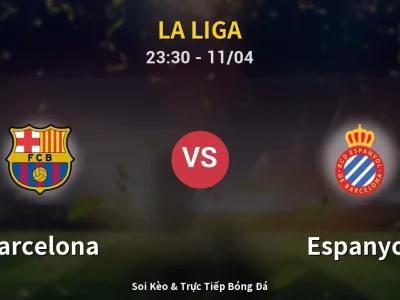 Soi Kèo Barcelona vs Espanyol – 23:30 11/04 | Nhận Định, Dự Đoán Tỷ Số