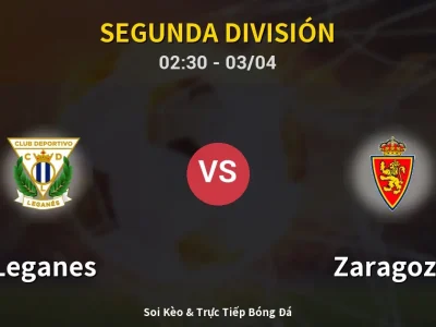 Kết Quả: Leganes 1-1 Zaragoza – Highlight & Bàn Thắng | Segunda División