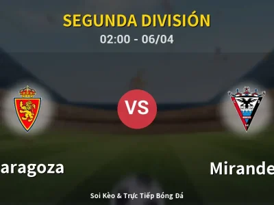 Kết Quả: Zaragoza 1-2 Mirandes – Highlight & Bàn Thắng | Segunda División