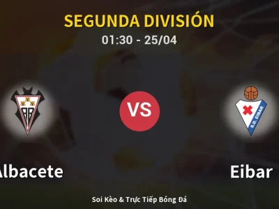 🔴 Trực Tiếp: Albacete 0-2 Eibar – Link Xem Segunda División (Full HD)