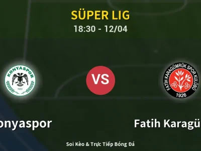 🔴 Trực Tiếp: Konyaspor 2-0 Fatih Karagümrük – Link Xem Süper Lig (Full HD)