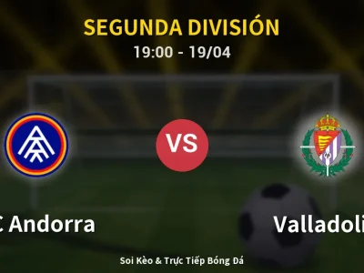 🔴 Trực Tiếp: FC Andorra 1-0 Valladolid – Link Xem Segunda División (Full HD)