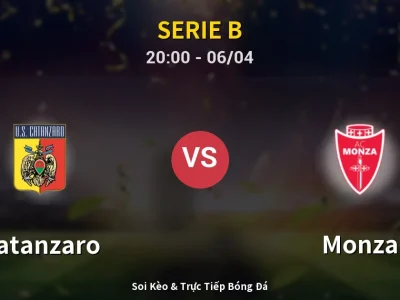 Soi Kèo Catanzaro vs Monza – 20:00 06/04 | Nhận Định, Dự Đoán Tỷ Số