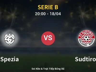 Soi Kèo Spezia vs Sudtirol – 20:00 18/04 | Nhận Định, Dự Đoán Tỷ Số