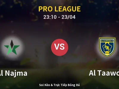 Soi Kèo Al Najma vs Al Taawon – 23:10 23/04 | Nhận Định, Dự Đoán Tỷ Số