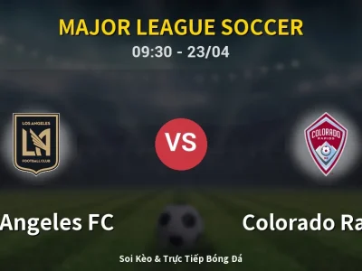 Kết Quả: Los Angeles FC 0-0 Colorado Rapids – Highlight & Bàn Thắng | Major League Soccer