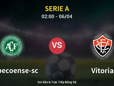 Kết Quả: Chapecoense-sc 1-1 Vitoria – Highlight & Bàn Thắng | Serie A