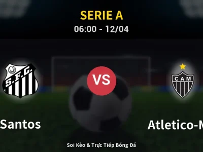 Kết Quả: Santos 1-0 Atletico-MG – Highlight & Bàn Thắng | Serie A