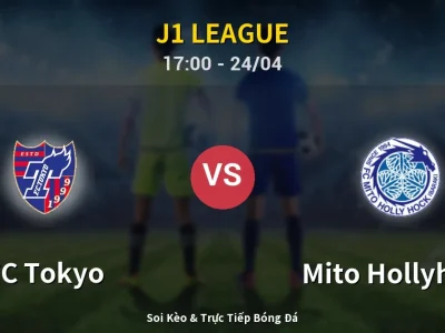 Kết Quả: FC Tokyo 5-2 Mito Hollyhock – Highlight & Bàn Thắng | J1 League