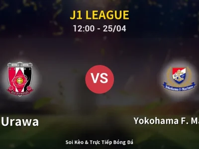 Soi Kèo Urawa vs Yokohama F. Marinos – 12:00 25/04 | Nhận Định, Dự Đoán Tỷ Số
