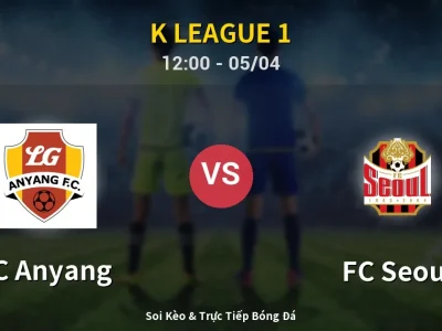 🔴 Trực Tiếp: FC Anyang 1-1 FC Seoul – Link Xem K League 1 (Full HD)