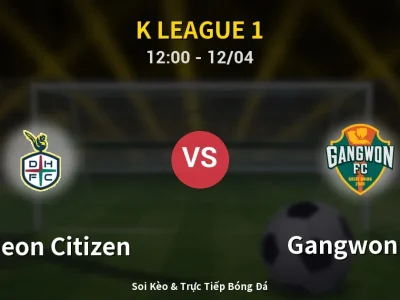 Kết Quả: Daejeon Citizen 0-2 Gangwon FC – Highlight & Bàn Thắng | K League 1