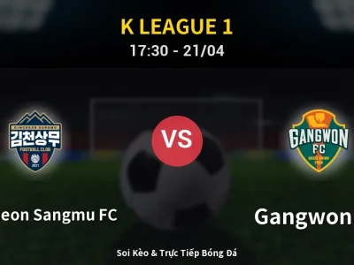 🔴 Trực Tiếp: Gimcheon Sangmu FC 0-2 Gangwon FC – Link Xem K League 1 (Full HD)
