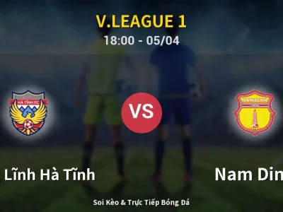 Soi Kèo Hồng Lĩnh Hà Tĩnh vs Nam Dinh – 18:00 05/04 | Nhận Định, Dự Đoán Tỷ Số
