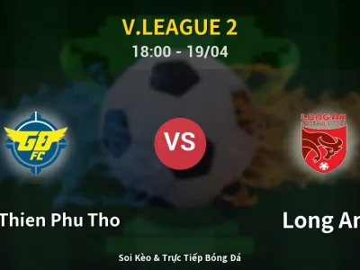 Kết Quả: Xuan Thien Phu Tho 4-0 Long An – Highlight & Bàn Thắng | V.League 2