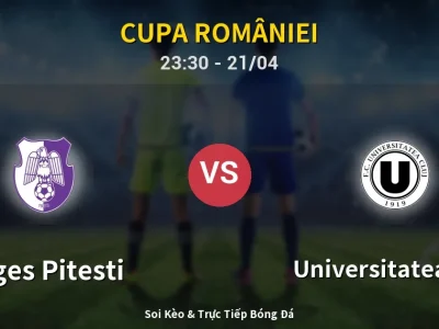 Soi Kèo Arges Pitesti vs Universitatea Cluj – 23:30 21/04 | Nhận Định, Dự Đoán Tỷ Số