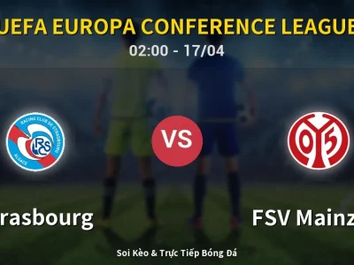 Kết Quả: Strasbourg 4-0 FSV Mainz 05 – Highlight & Bàn Thắng | UEFA Europa Conference League