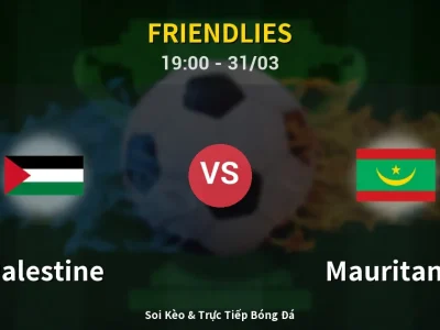Soi Kèo Palestine vs Mauritania – 19:00 31/03 | Nhận Định, Dự Đoán Tỷ Số