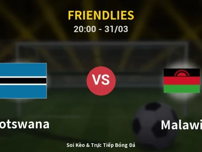Soi Kèo Botswana vs Malawi – 20:00 31/03 | Nhận Định, Dự Đoán Tỷ Số