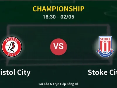 Soi Kèo Bristol City vs Stoke City – 18:30 02/05 | Nhận Định, Dự Đoán Tỷ Số