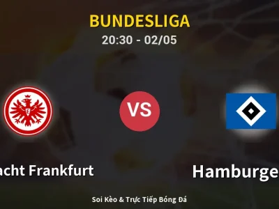 Soi Kèo Eintracht Frankfurt vs Hamburger SV – 20:30 02/05 | Nhận Định, Dự Đoán Tỷ Số