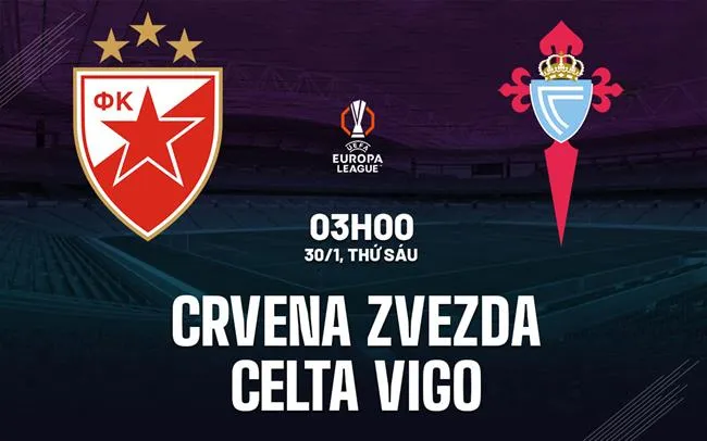 nhan dinh bong da du doan Crvena Zvezda vs Celta Vigo cup c2 chau au europa league hom nay