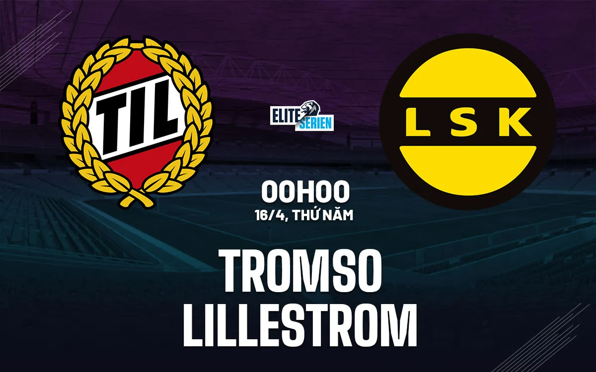 nhan dinh bong da du doan Tromso vs Lillestrom vdqg na uy hom nay